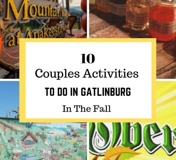 10 Couples Activities To Do In Gatlinburg In The Fall