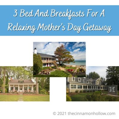 3 Bed And Breakfasts For A Relaxing Mother's Day Getaway