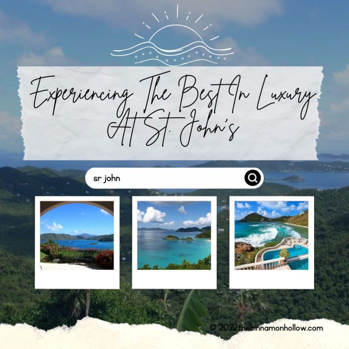 Experiencing The Best In Luxury At St John