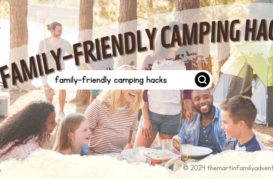 family-friendly camping hacks