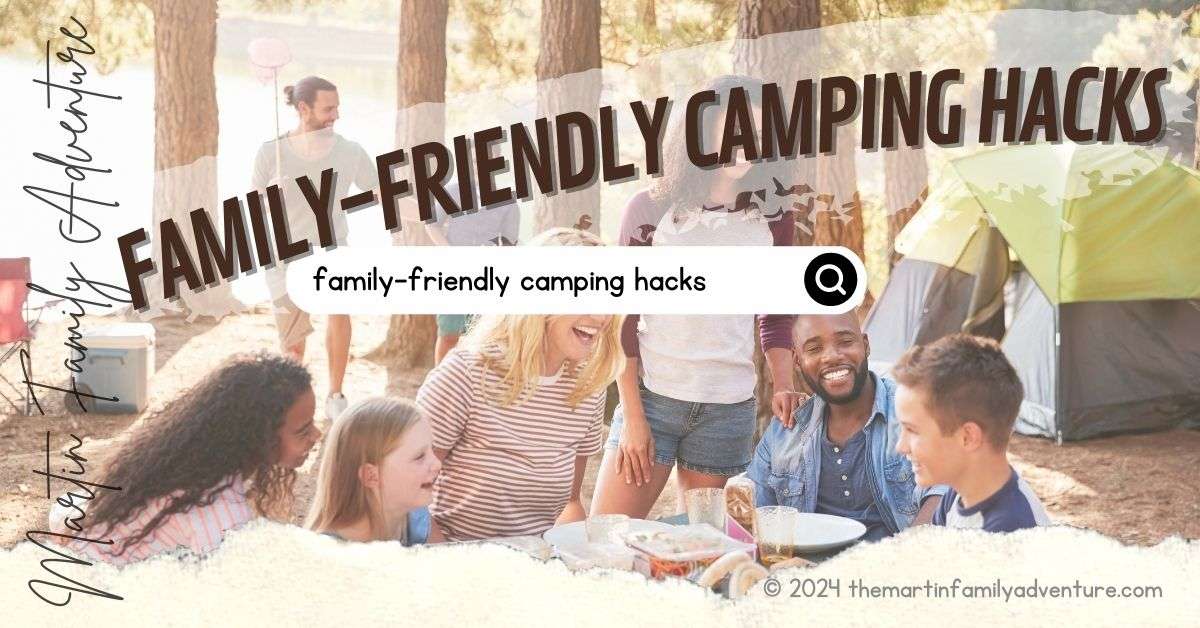 family-friendly camping hacks